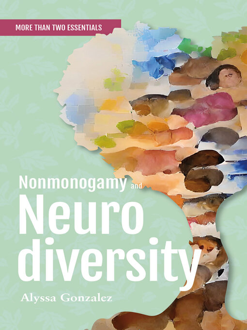 Title details for Nonmonogamy and Neurodiversity by Alyssa Gonzalez - Wait list